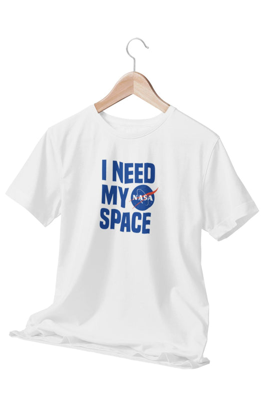 I Need My Nasa Space Space Themed Printed White Unisex T-Shirt