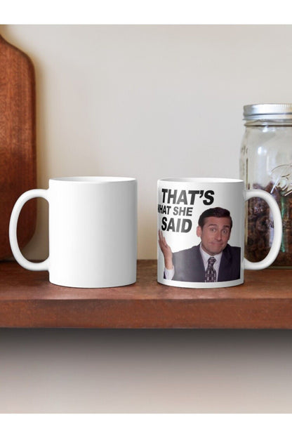 That's What She Said Michael Scott, Dunder Mifflin, The Office Mug Coffee Gift Cup (SINGLE)