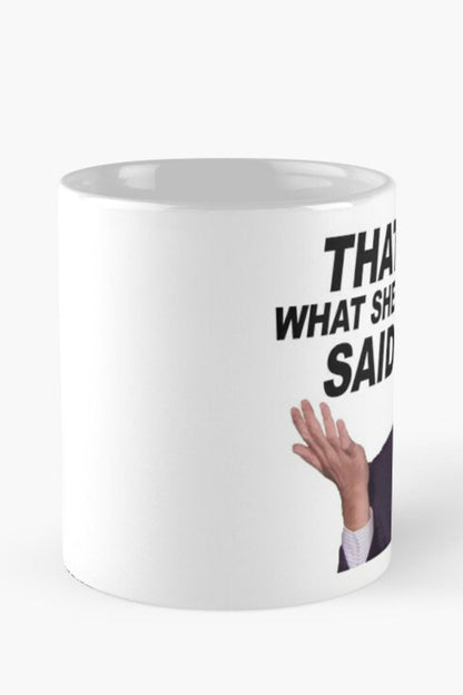 That's What She Said Michael Scott, Dunder Mifflin, The Office Mug Coffee Gift Cup (SINGLE)