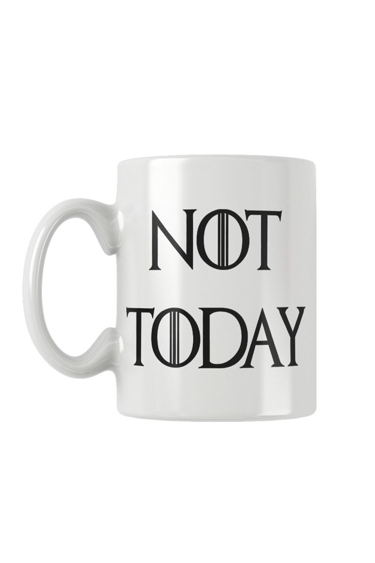 Game Of Thrones Not Today  Printed Mug